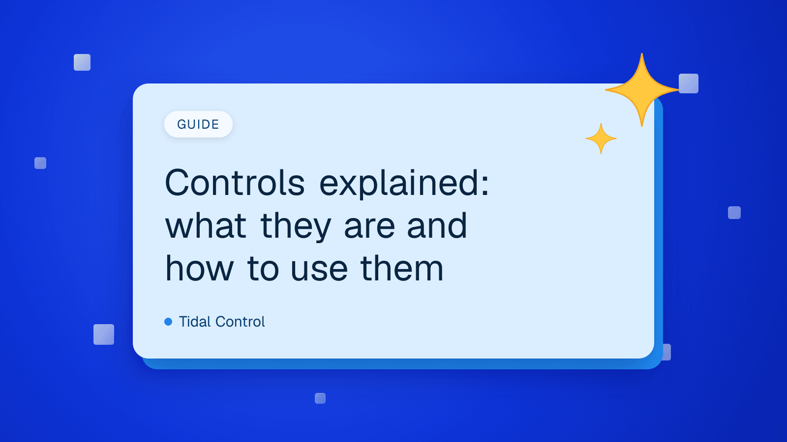 Controls: what are they and how do you use them?